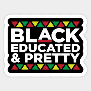 Black Educated and Pretty, African American, Black Lives Matter, Black Pride Sticker